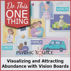 Do This One Thing: Activate Abundance with a Vision Board