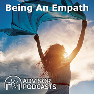 Develop Your Psychic Abilities Podcast Series: Being an Empath by Psychic Sadia