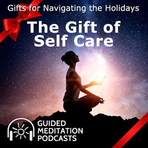 The Gift Of Holiday Self Care Podcast By Psychic Roxanne