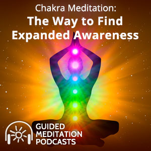 Chakra Meditation: The Way to Find Expanded Awareness Podcast by Psychic Anthony